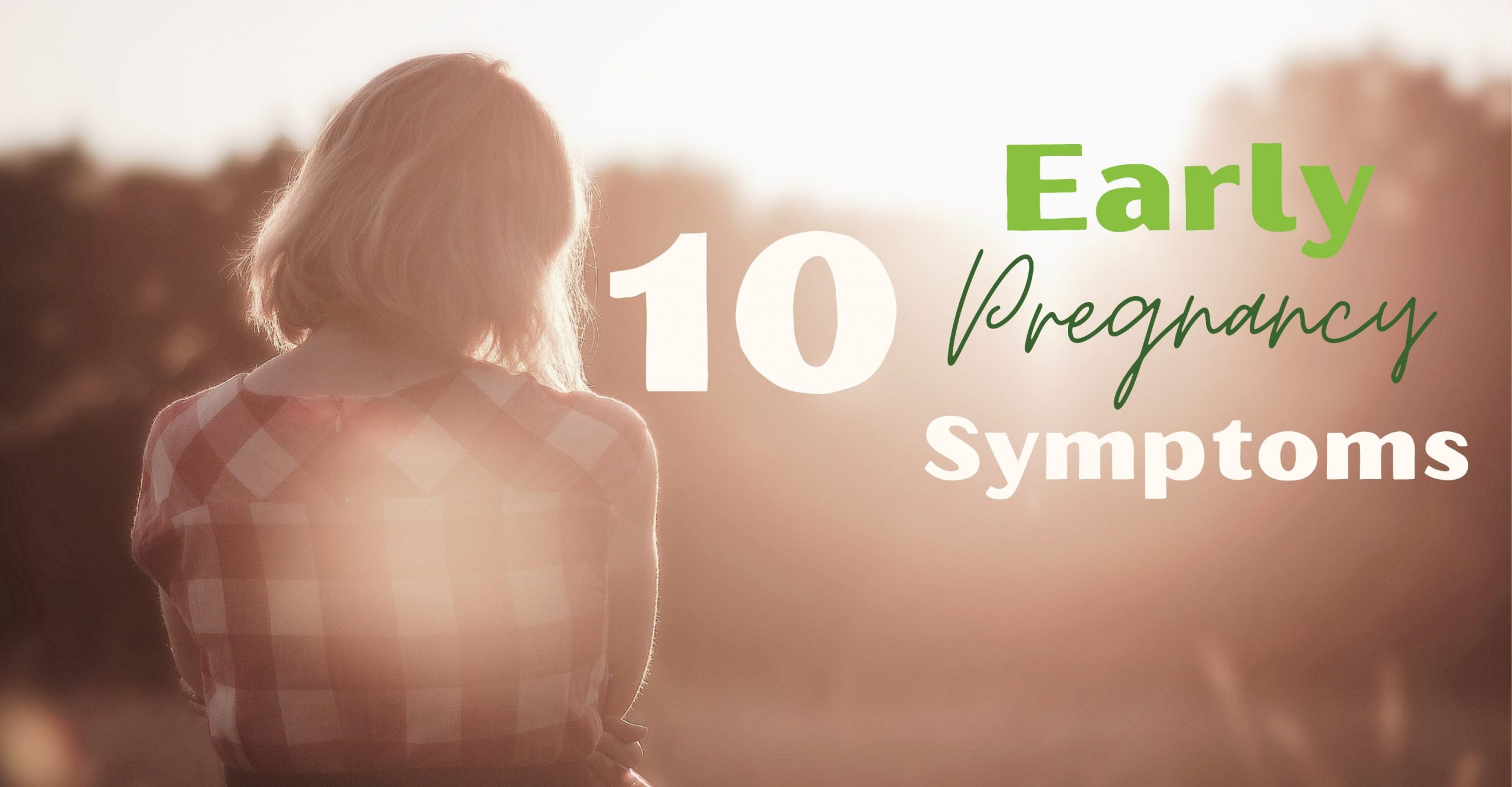 10 early pregnancy symptoms